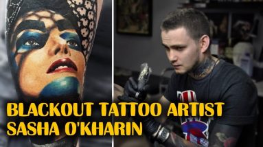BLACKOUT Tattoo Artist Sasha O'Kharin