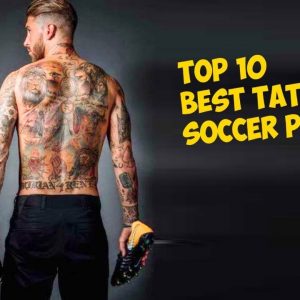 TOP 10 Best Tattooed Soccer Players